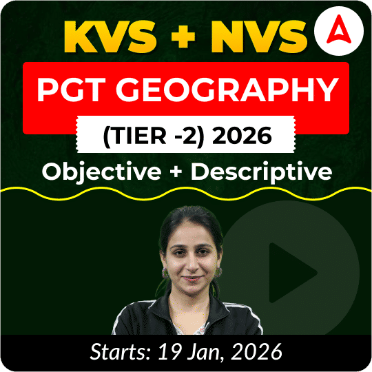 KVS + NVS | Selection Batch | Geography PGT (Tier -2) 2026 | Online Live + Recorded Classes by Adda247